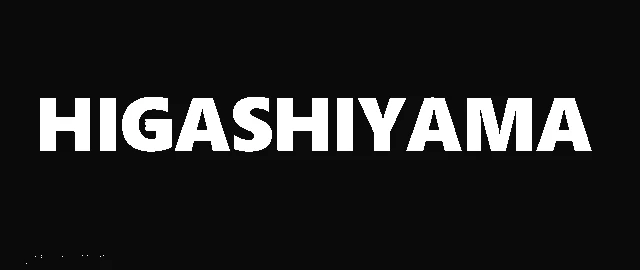 HIGASHIYAMA